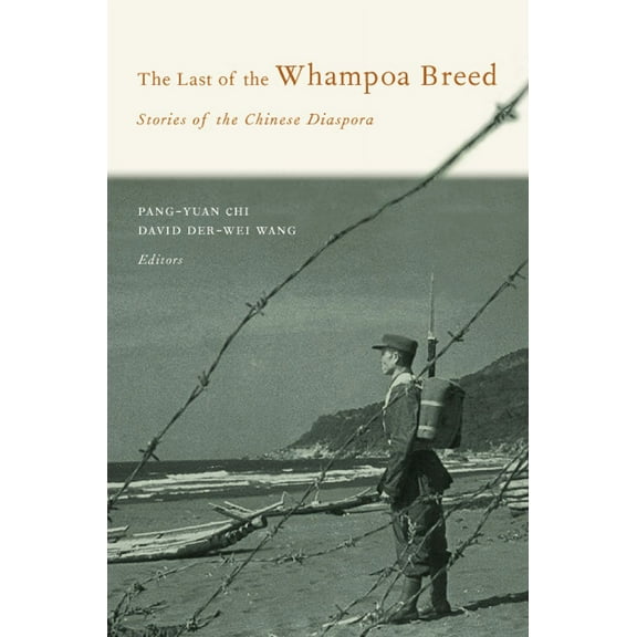 Modern Chinese Literature from Taiwan The Last of the Whampoa Breed: Stories of the Chinese Diaspora, (Hardcover)