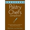 Pre-Owned The Pastry Chef's Companion: A Comprehensive Resource Guide for the Baking and Pastry Professional (Paperback) 0470009551 9780470009550