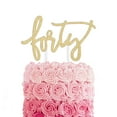 thumbnail image 3 of 40th Birthday Cake Topper Decoration - FORTY - 6.5" x 4" Fortieth Bday Topper w/ Premium Double Sided Gold Glitter Cardstock Paper - Classy & Fabulous Accessory, 3 of 10