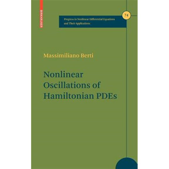 Pre-Owned Progress in Nonlinear Differential Equations and Their Appli: Nonlinear Oscillations of Hamiltonian Pdes (Hardcover)