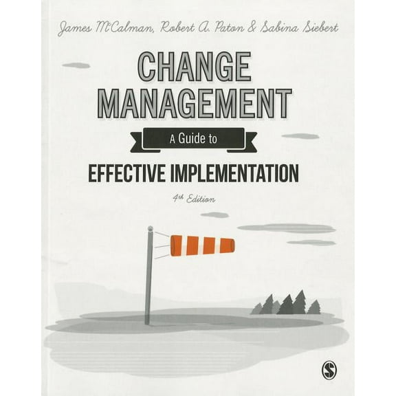 Change Management: A Guide to Effective Implementation (Hardcover)