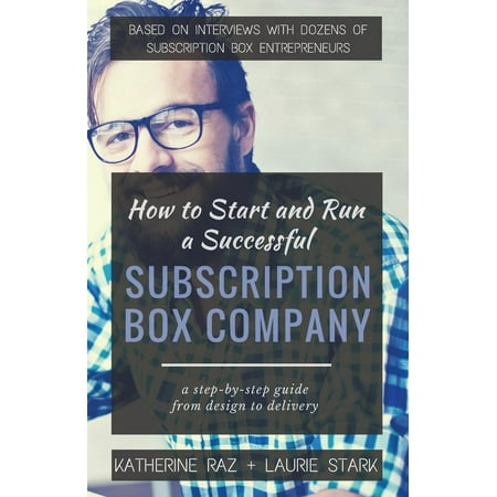How to Start and Run a Successful Subscription Box Company