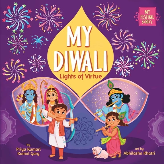 My Festival My Diwali: Lights of Virtue, (Paperback)