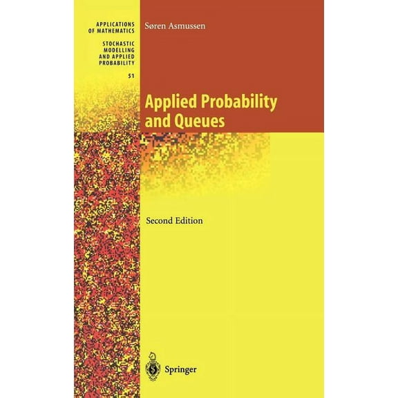 Stochastic Modelling and Applied Probabi Applied Probability and Queues, Book 51, (Hardcover)