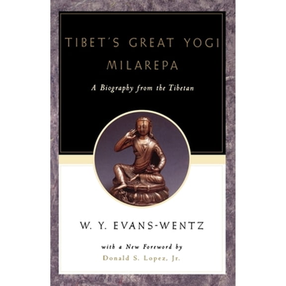 Pre-Owned Tibet's Great Yog Milarepa: A Biography from the Tibetan Being the Jetsn-Kabbum or Biographical (Paperback) by W Y Evans-Wentz, Donald S Lopez
