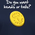thumbnail image 3 of CafePress - Heads Or Tails? T Shirt - Women's Traditional Fit Dark T-Shirt, 3 of 4