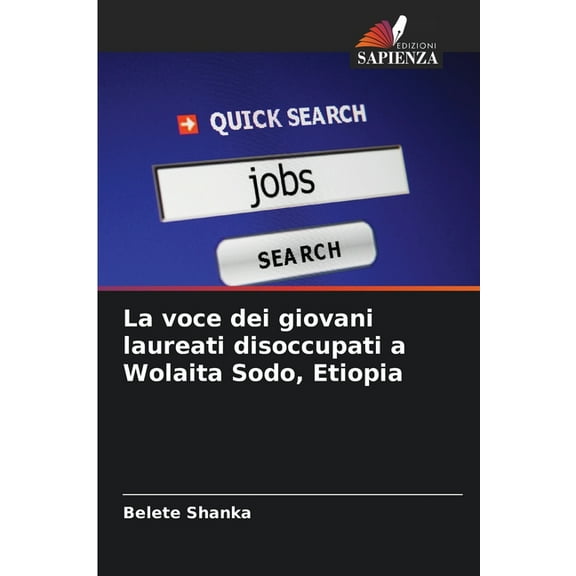 La voce dei giovani laureati disoccupati a Wolaita Sodo, Etiopia, (Paperback)