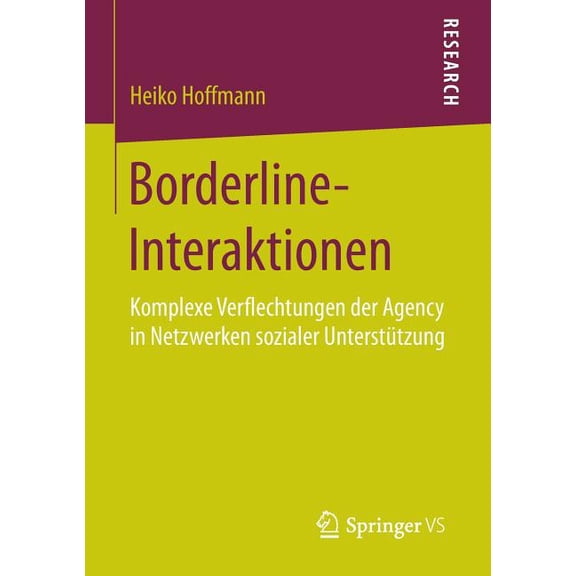 Borderline-Interaktionen: Komplexe Verflechtungen Der Agency in Netzwerken Sozialer Unterstützung, (Paperback)