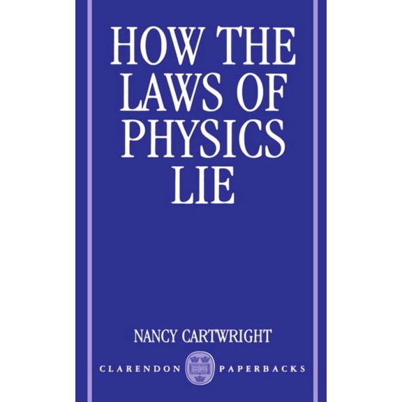 How the Laws of Physics Lie, (Paperback)