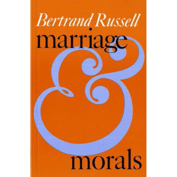 Pre-Owned Marriage and Morals (Liveright Paperbound) (Paperback) 0871402114 9780871402110