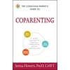 Conscious Parenting Relationship Series: The Conscious Parent's Guide to Coparenting : A Mindful Approach to Creating a Collaborative, Positive Parenting Plan (Paperback)