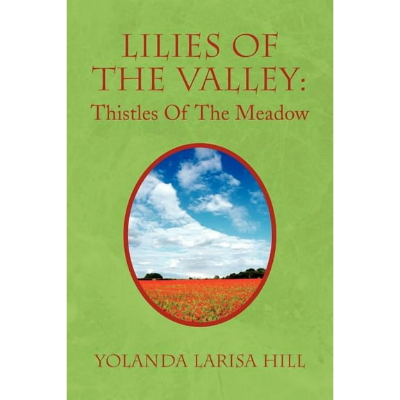 Lilies of the Valley : Thistles of the Meadow