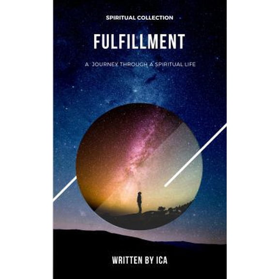 Pre-Owned Fulfillment: A Journey Through a Spiritual Life (Paperback) 1732785708 9781732785700