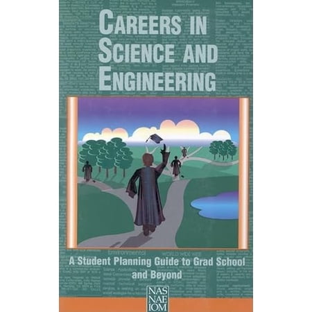 Pre-Owned Careers in Science and Engineering: A Student Planning Guide to Grad School and Beyond (Paperback) 0309053935 9780309053938
