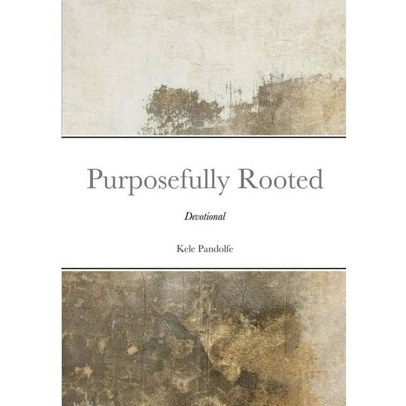 Purposefully Rooted: Devotional, (Paperback)