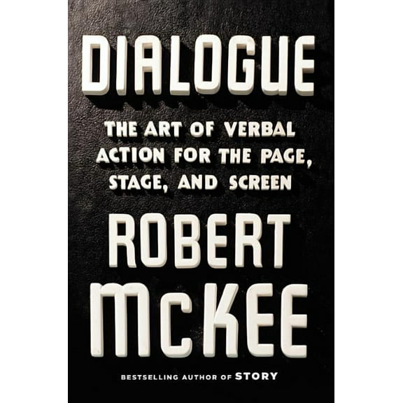 Dialogue: The Art of Verbal Action for Page, Stage, and Screen, (Hardcover)