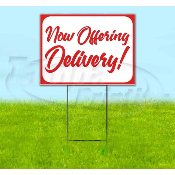 NOW OFFERING DELIVERY (18" x 24") Yard Sign, Includes Metal Step Stake