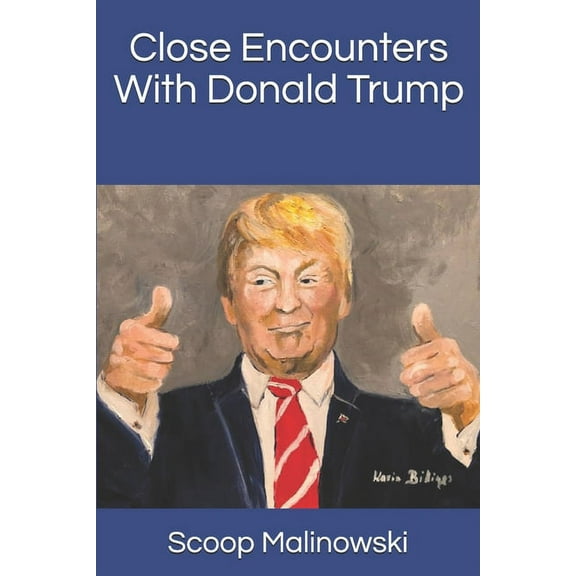 Close Encounters With Donald Trump (Paperback)