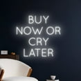 thumbnail image 5 of Handmadetneonsign Buy Now Or Cry Later Neon Sign, Buy Now Or Cry Later Led Sign, Welcome Wall Decor, 5 of 5