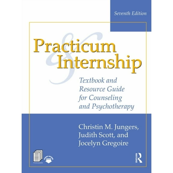 Practicum and Internship: Textbook and Resource Guide for Counseling and Psychotherapy, (Paperback)