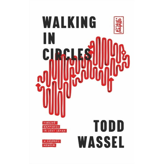 Round Earth Walking in Circles: Finding Happiness in Lost Japan, Book 1, (Paperback)