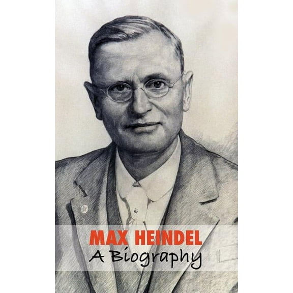 Max Heindel, a Biography (Paperback)