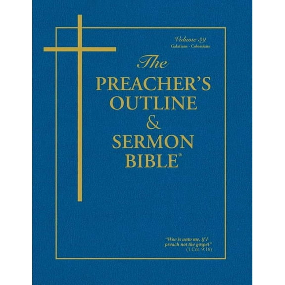 Preacher's Outline & Sermon Bible-KJV Preacher's Outline and Sermon Bible-KJV-Galatians-Colossians, (Paperback)
