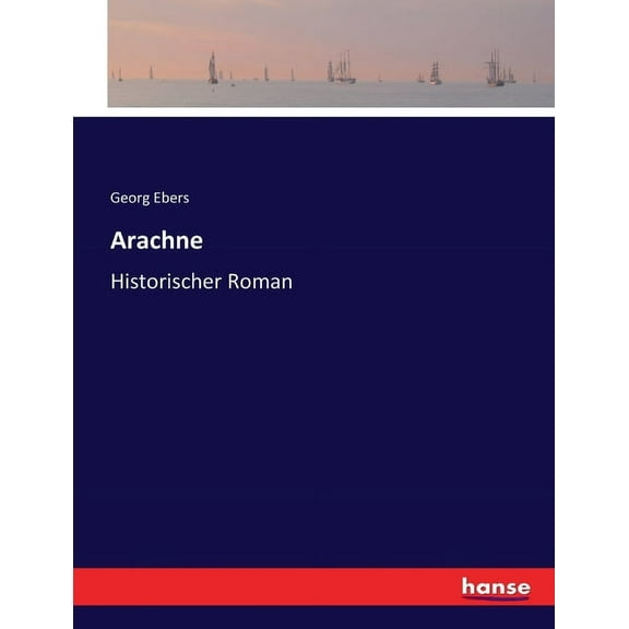 Arachne: Historischer Roman, (Paperback)