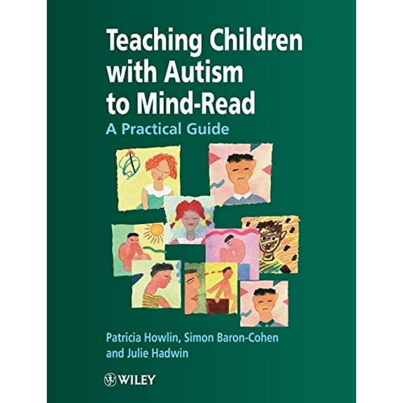 Pre-Owned Teaching Children with Autism to Mind-Read: A Practical Guide for Teachers and Parents (Paperback) 0471976237 9780471976233