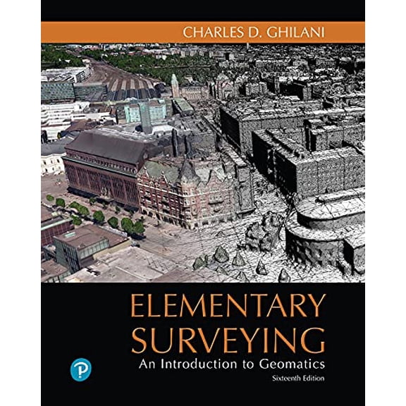 Pre-Owned Elementary Surveying: An Introduction to Geomatics [RENTAL EDITION], 9780136822806, 0136822800, Paperback, 16 edition