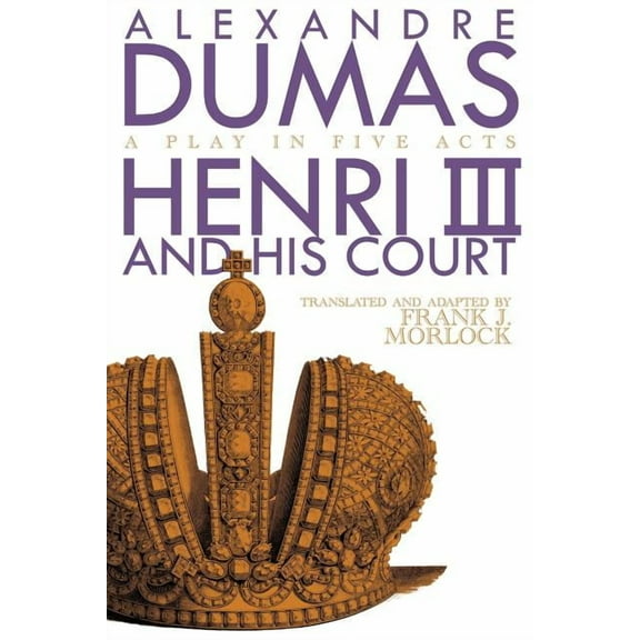 Henri III: A Play in Five Acts, (Paperback)