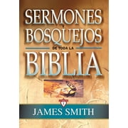 ASSOCIATE PROFESSOR JAMES K. A. SMITH Sermones Y Bosquejos de Toda La Biblia, 13 Tomos En 1 (Hardcover)