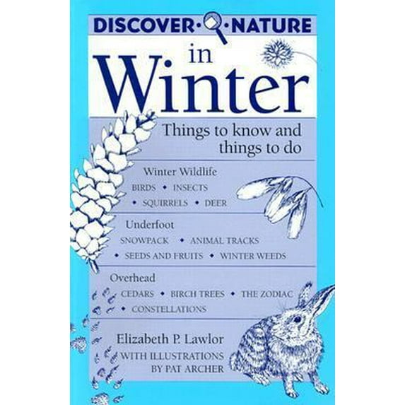 Pre-Owned Discover Nature in Winter: Things to Know and Things to Do (Paperback) 081172719X 9780811727198