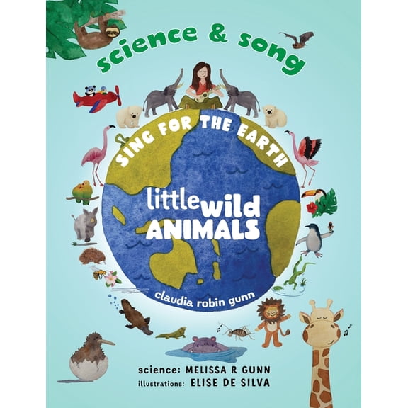 Science and Song - Sing for the Earth - Little Wild Animals, (Paperback)