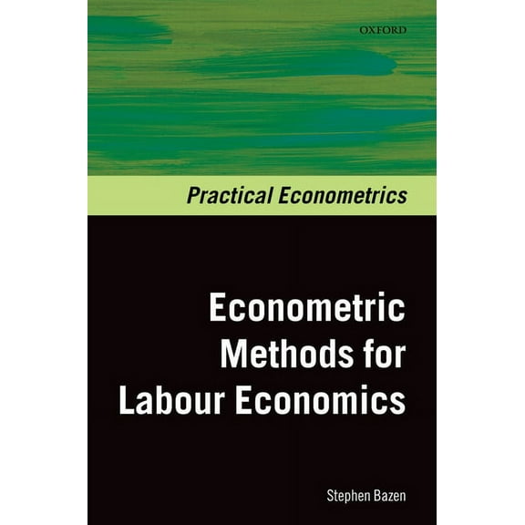 Practical Econometrics Econometrics Methods for Labour Economics, (Hardcover)