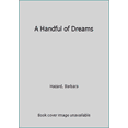 thumbnail image 1 of Pre-Owned A Handful of Dreams (Unknown) 0451403215 9780451403216, 1 of 1