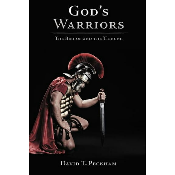 God's Warriors: The Bishop and the Tribune, (Paperback)