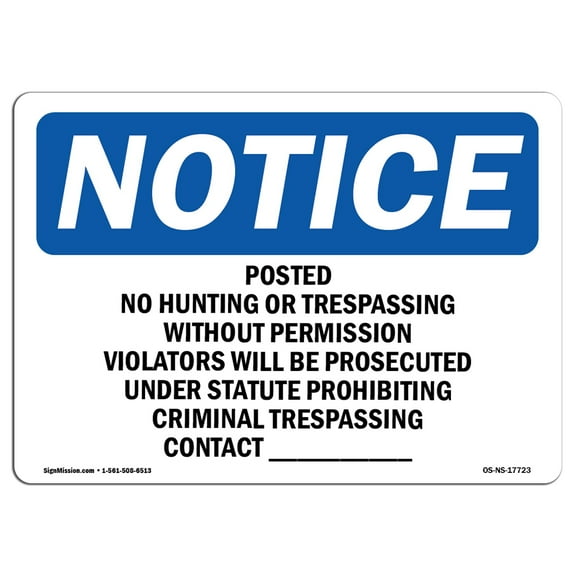 OSHA Notice Sign - Posted No Hunting Or Trespassing Without |  Aluminum Sign | Protect Your Business, Work Site, Warehouse & Shop Area |  Made in the USA