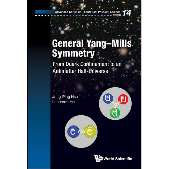 Advanced Theoretical Physical Science General Yang-Mills Symmetry, Book 0, (Hardcover)