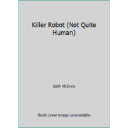 Killer Robot (Not Quite Human) [Paperback - Used]