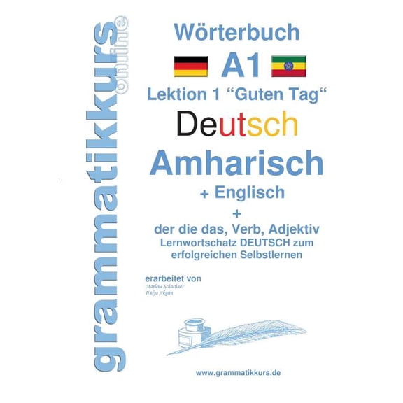 WÃ¶rterbuch Deutsch - Amharisch - Englisch Niveau A1: Lernwortschatz A1 Deutsch zum erfolgreichen Selbstlernen fÃ¼r Teilne, (Paperback)