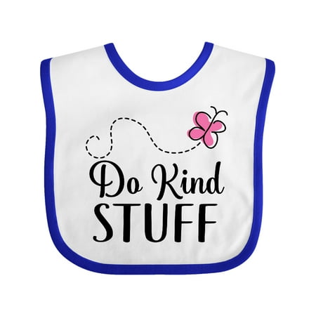 

Inktastic Kindness Quote Do Kind Stuff Gift Baby Girl Bib