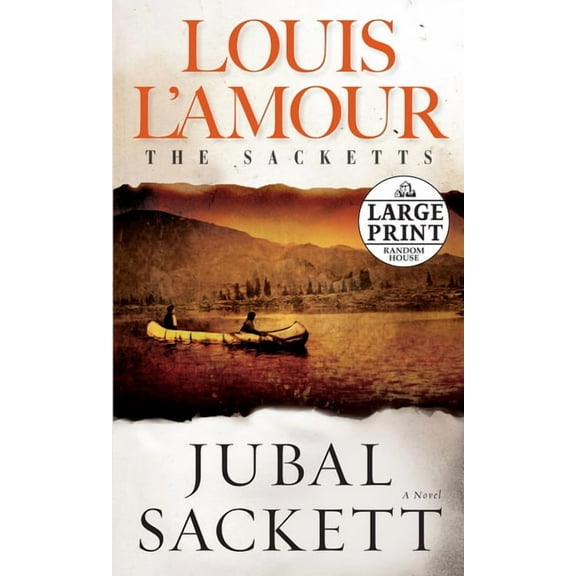 Sacketts Jubal Sackett: The Sacketts: A Novel, (Paperback)