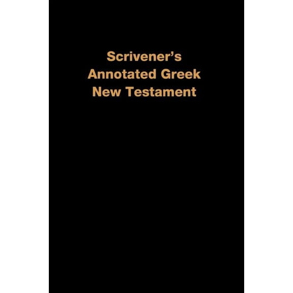 Scrivener's Annotated Greek New Testament, (Paperback)