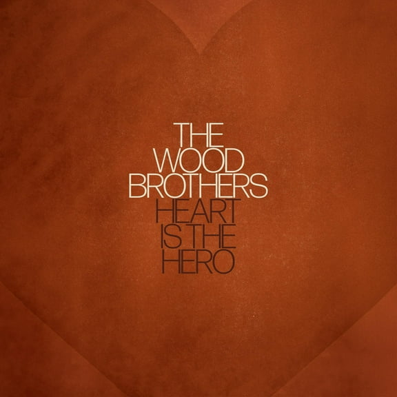 The Wood Brothers - Heart Is The Hero - Music & Performance - Vinyl