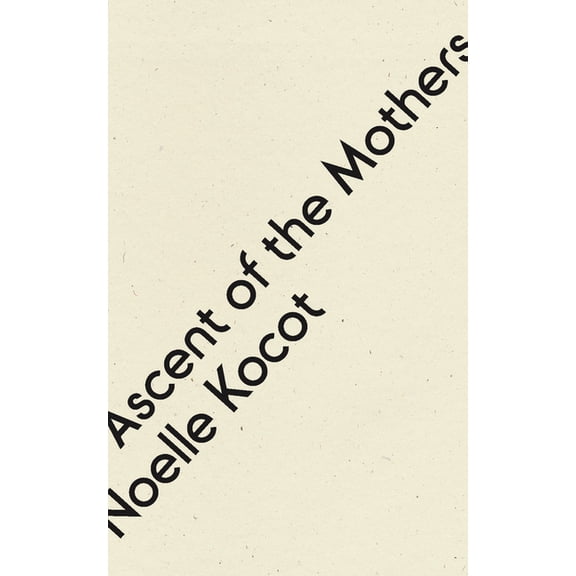 Ascent of the Mothers (Paperback)