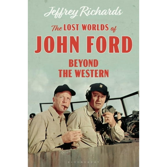 Cinema and Society The Lost Worlds of John Ford: Beyond the Western, (Paperback)