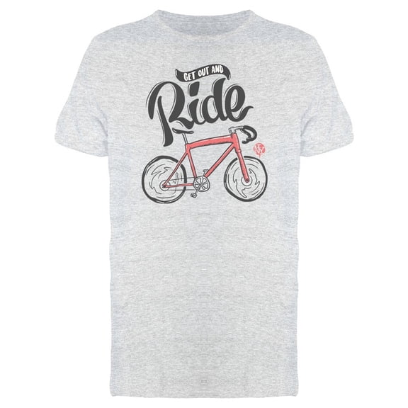 Get Out And Ride Cool Graphic Tee Men's -Image by Shutterstock