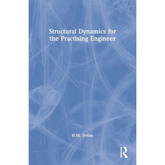 Structural Dynamics for the Practising Engineer, (Paperback)