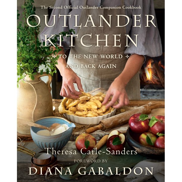 Outlander Kitchen To the New World and Back Again The Second